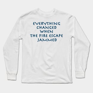 Everything Changed Long Sleeve T-Shirt